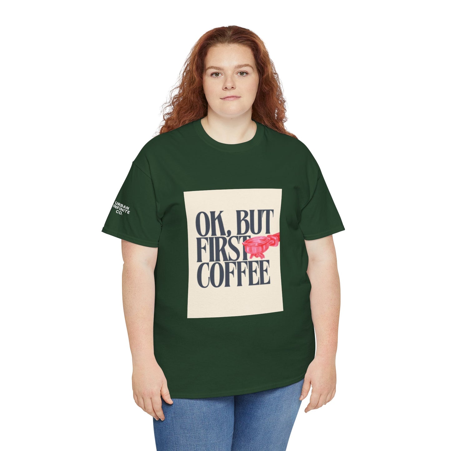 Ok, But First Coffee - Short Sleeve Tee
