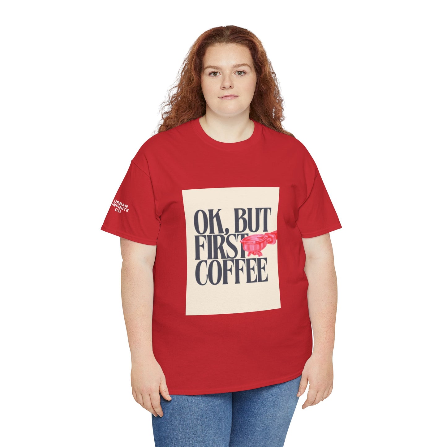 Ok, But First Coffee - Short Sleeve Tee