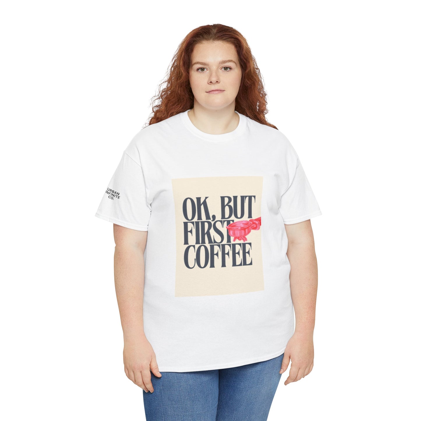 Ok, But First Coffee - Short Sleeve Tee