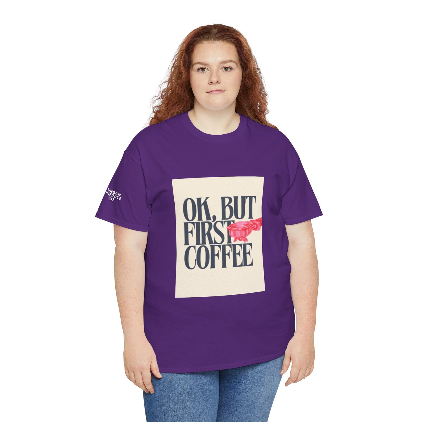 Ok, But First Coffee - Short Sleeve Tee